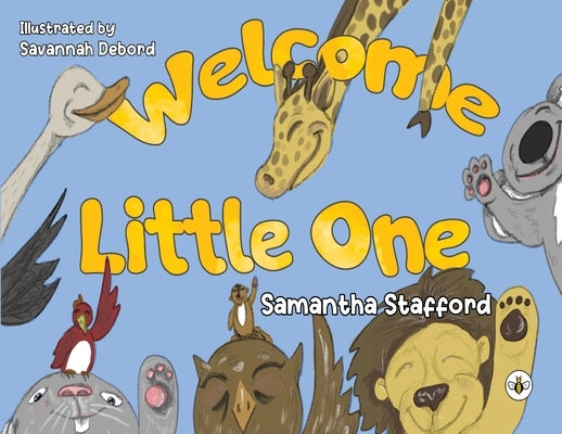 Welcome Little One by Stafford, Samantha