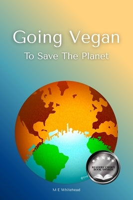 Going Vegan to Save the Planet by Whitehead, Montoya E.