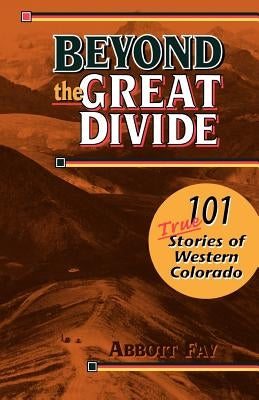 Beyond the Great Divide by Fay, Abbott
