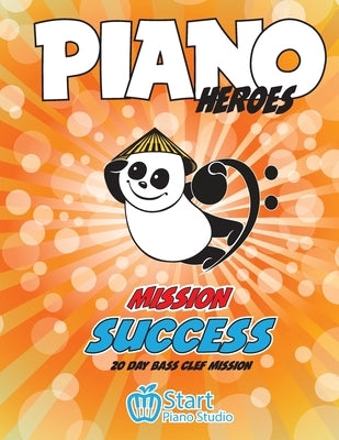 Piano Heroes: 20 day Bass Clef Mission by Komisarenko, Eugene