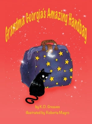 Grandma Georgia's Amazing Handbag by Greaves, K. D.