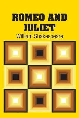 Romeo and Juliet by Shakespeare, William