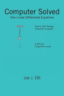 Computer Solved: Nonlinear Differential Equations by Ettl, Joe J.