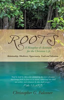 Roots by Falconer, Christopher G.