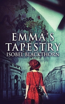 Emma's Tapestry by Blackthorn, Isobel