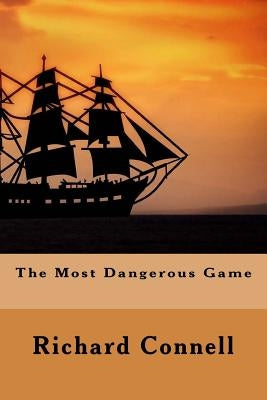 The Most Dangerous Game by Connell, Richard