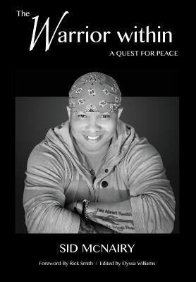 The Warrior Within: a quest for peace by Sid, McNairy