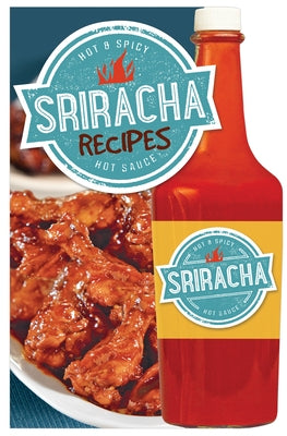 Sriracha Recipes (Shaped Board Book) by Publications International Ltd
