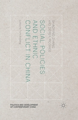 Social Policies and Ethnic Conflict in China: Lessons from Xinjiang by Zhang, S.