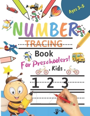 Number Tracing Book For Preschoolers! Kids age 3-5: Number tracing books for kids ages 3-5, Number tracing workbook, Number Writing Practice Book, Num by Santa Publishing
