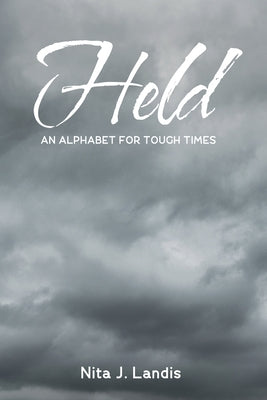 Held: An Alphabet for Tough Times by Landis, Nita J.