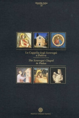 The Scrovegni Chapel in Padua by Banzato, D.