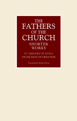 On the Six Days of Creation by St Gregory of Nyssa