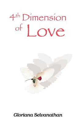 4th Dimension of Love by Selvanathan, Gloriana