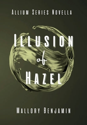 Illusion of Hazel by Benjamin, Mallory