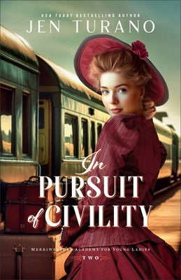 In Pursuit of Civility by Turano, Jen