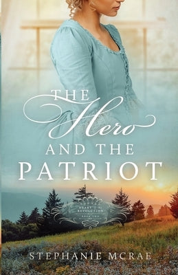 The Hero and the Patriot by McRae, Stephanie