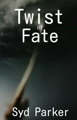 Twist of Fate by Parker, Syd