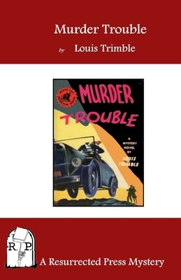 Murder Trouble by Trimble, Louis