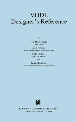 VHDL Designer's Reference by Bergé, Jean-Michel