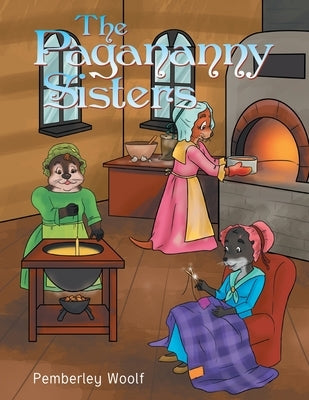 The Pagananny Sisters by Woolf, Pemberley