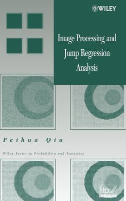 Image Processing and Jump Regression Analysis by Qiu, Peihua