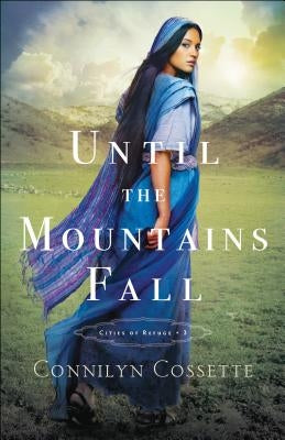 Until the Mountains Fall by Cossette, Connilyn