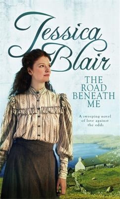 The Road Beneath Me by Blair, Jessica