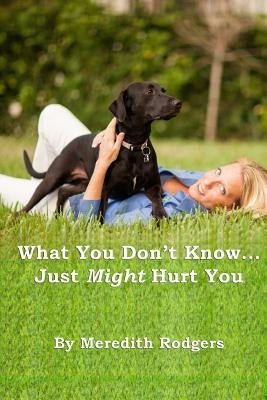 What You Don't Know...Just Might Hurt You by West, Miki