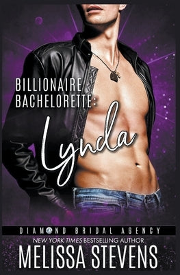 Billionaire Bachelorette: Lynda by Stevens, Melissa