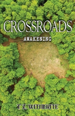 Crossroads: Awakening by Witherite, T. Z.