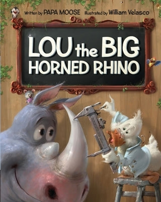 Lou the Big Horned Rhino: A Funny Rhyming Children's Book About Positive Self-Esteem by Velasco, William