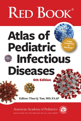Red Book Atlas of Pediatric Infectious Diseases by American Academy of Pediatrics (Aap)