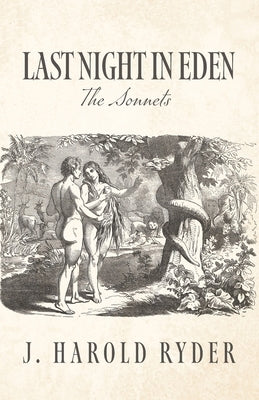 Last Night In Eden; The Sonnets by Ryder, J. Harold