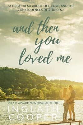 And Then You Loved Me by Cooper, Inglath