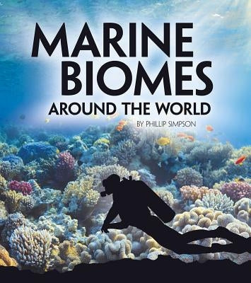 Marine Biomes Around the World by Simpson, Phillip