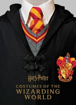 Harry Potter: Costumes of the Wizarding World by Revenson, Jody