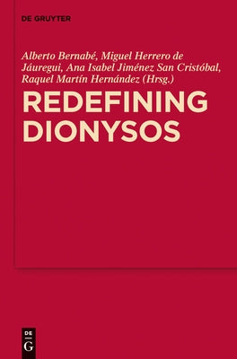Redefining Dionysos by Bernabé, Alberto