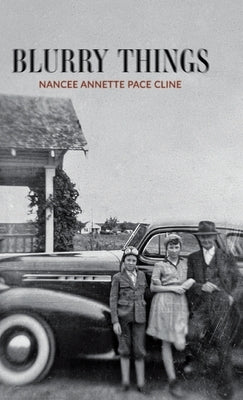 Blurry Things by Cline, Nancee Annette Pace