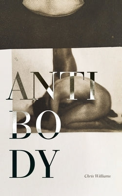 Antibody by Williams, Chris