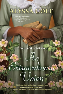 An Extraordinary Union: An Epic Love Story of the Civil War by Cole, Alyssa
