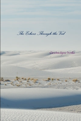 The Echoes Through the Veil by Bonilla, Christinialynne