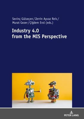 Industry 4.0 from the MIS Perspective by Gülseçen, Sevinc