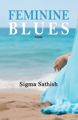 Feminine Blues by Satish, Sigma