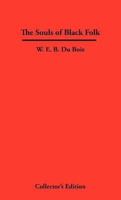 The Souls of Black Folk by Du Bois, W. E. B.