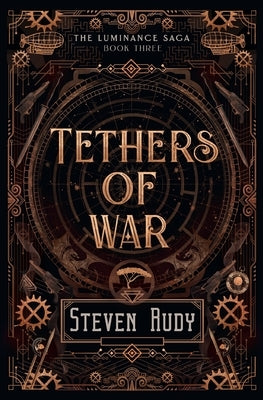 Tethers of War by Rudy, Steven