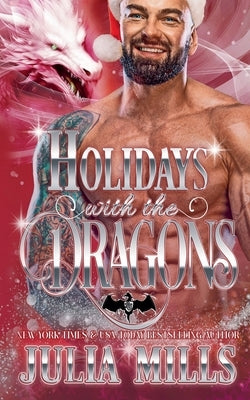 Holidays with the Dragons by Mills, Julia