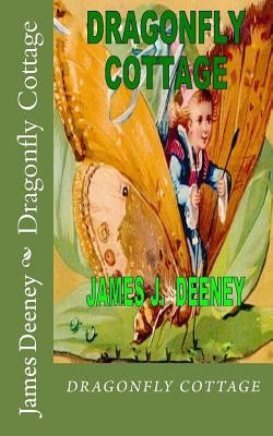 Dragonfly Cottage by Deeney, James J.