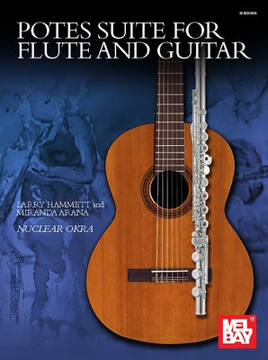 Potes Suite for Flute and Guitar by Hammett, Larry