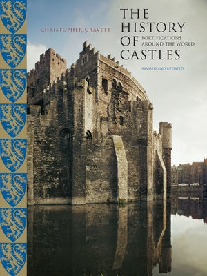 History of Castles, New and Revised by Gravett, Christopher